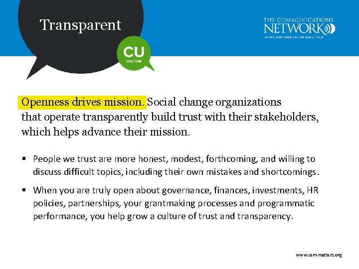 Transparent Openness drives mission. Social change organizations that operate transparently build trust with their