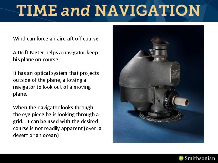 Wind can force an aircraft off course A Drift Meter helps a navigator keep Wind can force an aircraft off course A Drift Meter helps a navigator keep