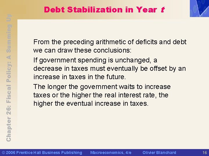 Chapter 26: Fiscal Policy: A Summing Up Debt Stabilization in Year t From the