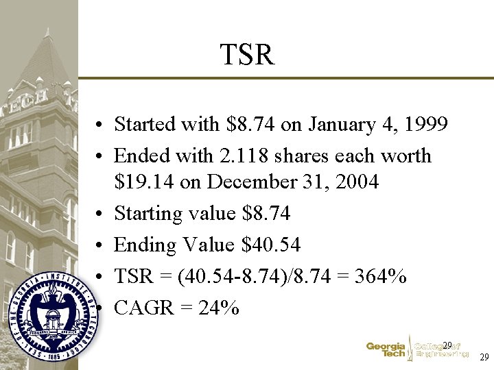 TSR • Started with $8. 74 on January 4, 1999 • Ended with 2. TSR • Started with $8. 74 on January 4, 1999 • Ended with 2.