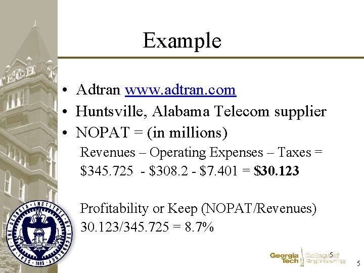 Example • Adtran www. adtran. com • Huntsville, Alabama Telecom supplier • NOPAT = Example • Adtran www. adtran. com • Huntsville, Alabama Telecom supplier • NOPAT =
