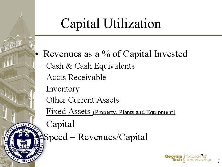 Capital Utilization • Revenues as a % of Capital Invested Cash & Cash Equivalents Capital Utilization • Revenues as a % of Capital Invested Cash & Cash Equivalents