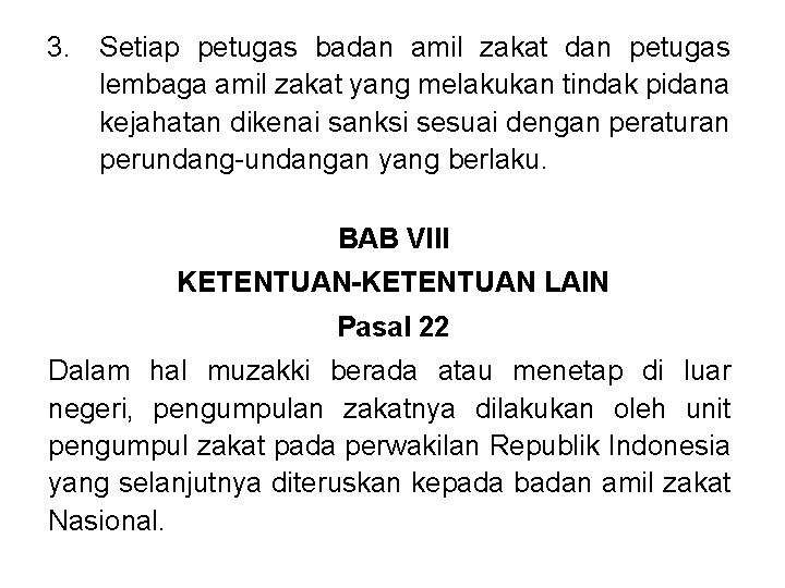 3. Setiap petugas badan amil zakat dan petugas lembaga amil zakat yang melakukan tindak