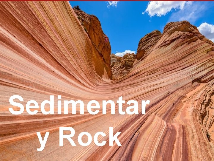 Sedimentar y Rock 