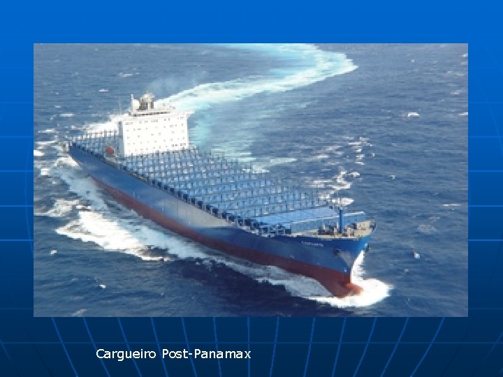 Cargueiro Post-Panamax 