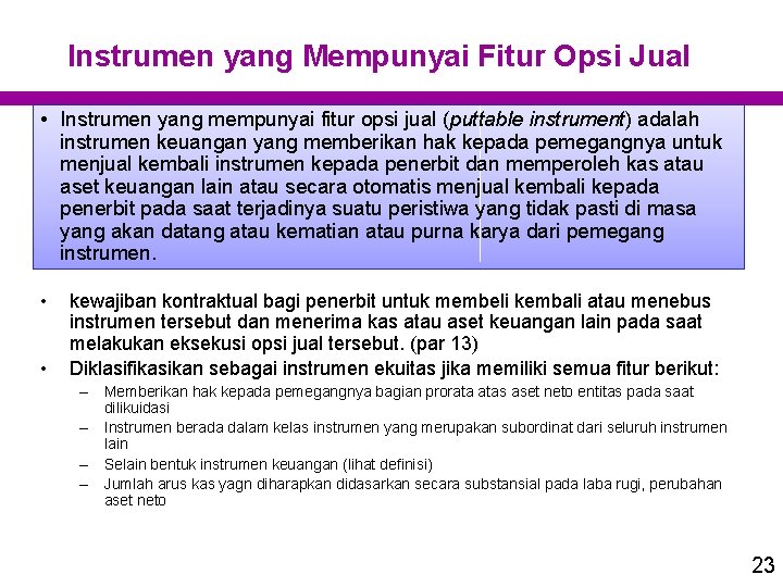 Instrumen yang Mempunyai Fitur Opsi Jual • Instrumen yang mempunyai fitur opsi jual (puttable