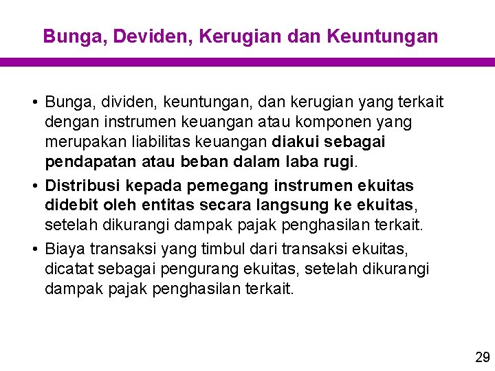 Bunga, Deviden, Kerugian dan Keuntungan • Bunga, dividen, keuntungan, dan kerugian yang terkait dengan