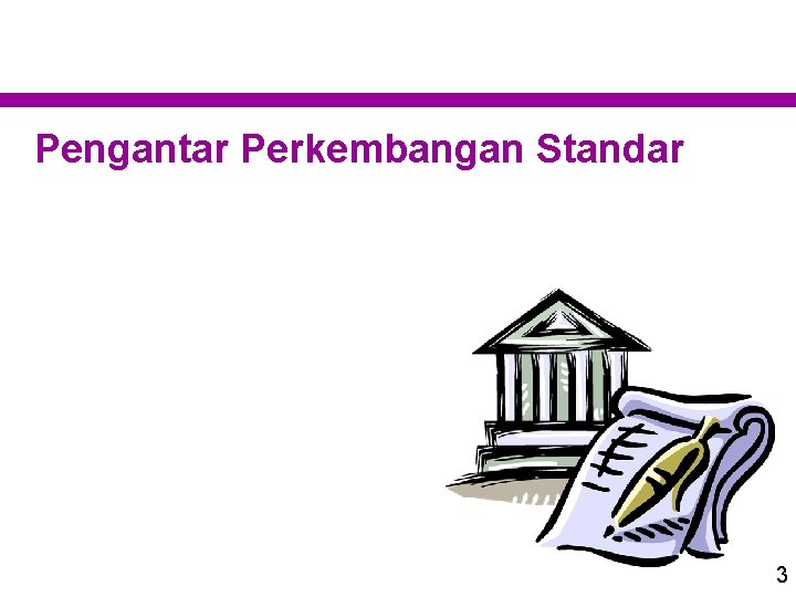 Pengantar Perkembangan Standar 3 