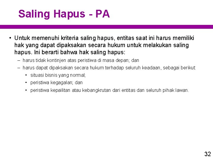 Saling Hapus - PA • Untuk memenuhi kriteria saling hapus, entitas saat ini harus