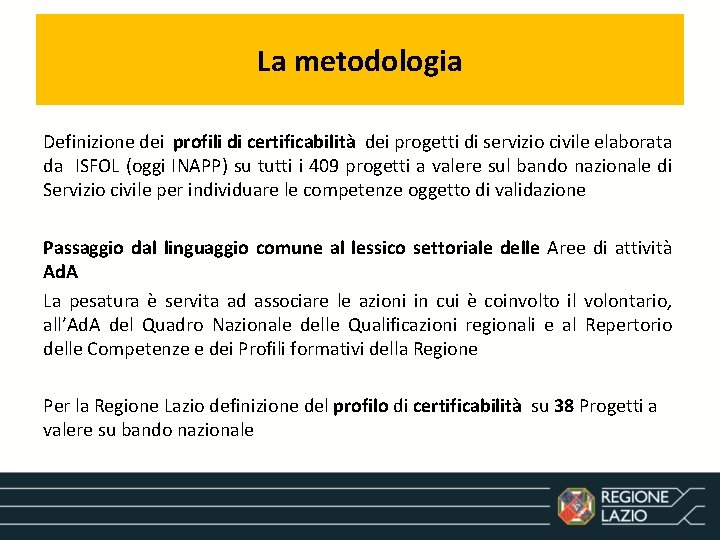 La metodologia Definizione dei profili di certificabilità dei progetti di servizio civile elaborata da