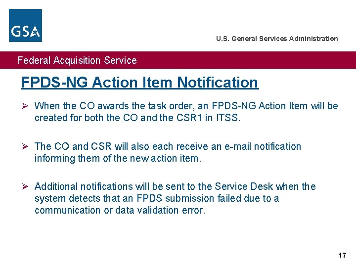 U. S. General Services Administration Federal Acquisition Service FPDS-NG Action Item Notification Ø When