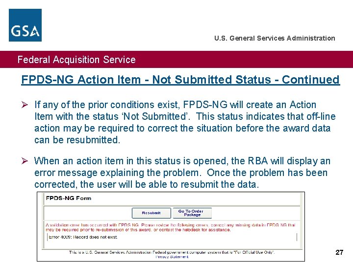 U. S. General Services Administration Federal Acquisition Service FPDS-NG Action Item - Not Submitted U. S. General Services Administration Federal Acquisition Service FPDS-NG Action Item - Not Submitted