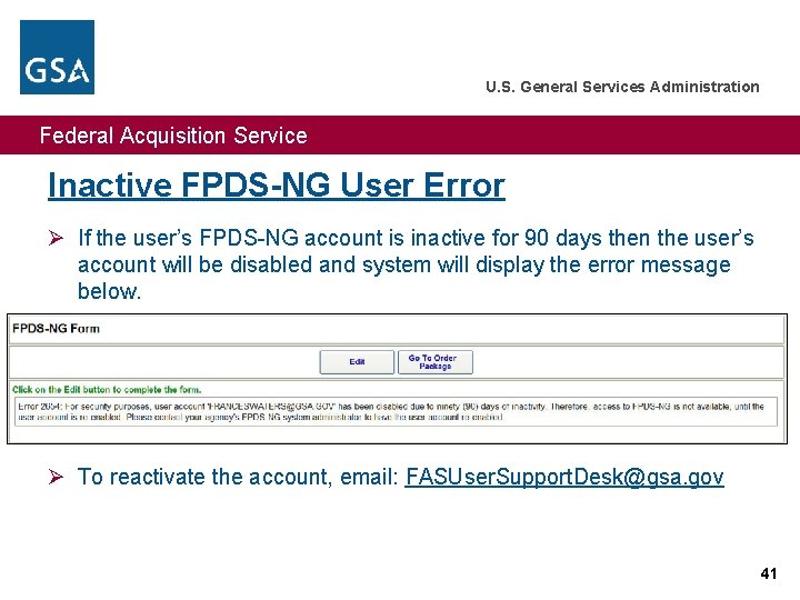 U. S. General Services Administration Federal Acquisition Service Inactive FPDS-NG User Error Ø If