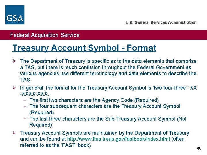 U. S. General Services Administration Federal Acquisition Service Treasury Account Symbol - Format Ø