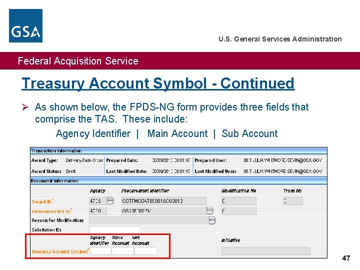 U. S. General Services Administration Federal Acquisition Service Treasury Account Symbol - Continued Ø