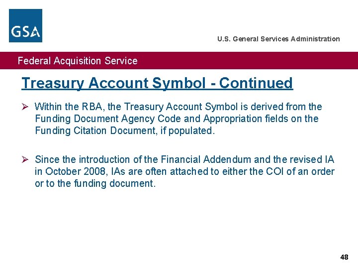 U. S. General Services Administration Federal Acquisition Service Treasury Account Symbol - Continued Ø