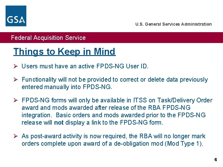 U. S. General Services Administration Federal Acquisition Service Things to Keep in Mind Ø