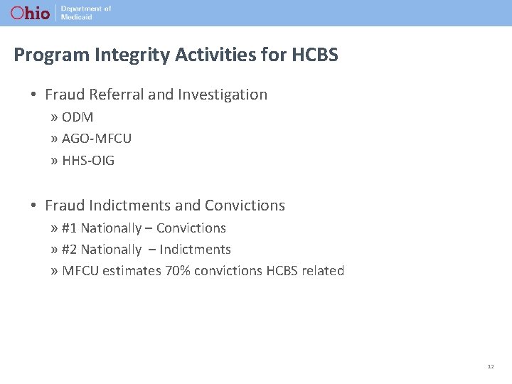Program Integrity Activities for HCBS • Fraud Referral and Investigation » ODM » AGO-MFCU