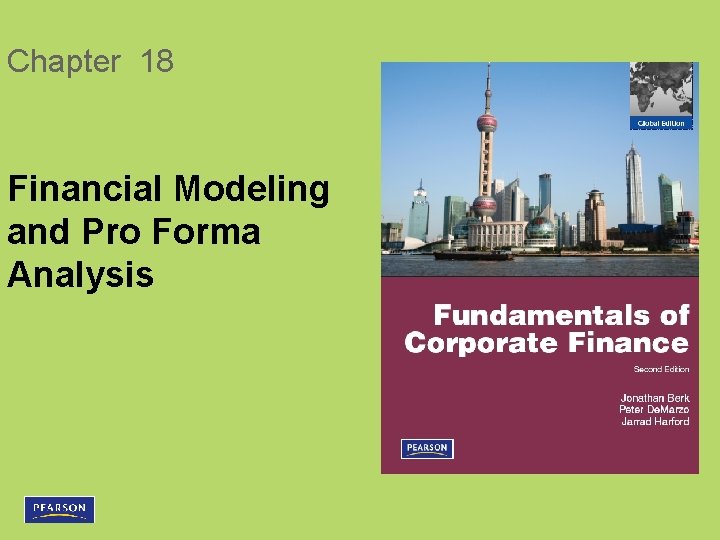 Chapter 18 Financial Modeling and Pro Forma Analysis 