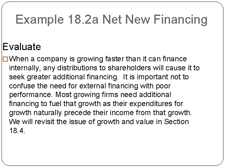 Example 18. 2 a Net New Financing Evaluate � When a company is growing