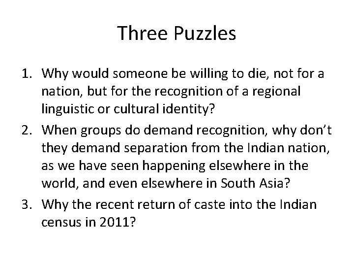 Three Puzzles 1. Why would someone be willing to die, not for a nation,