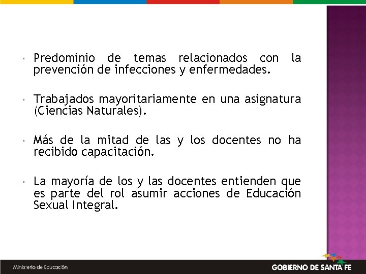  Predominio de temas relacionados con prevención de infecciones y enfermedades. la Trabajados mayoritariamente