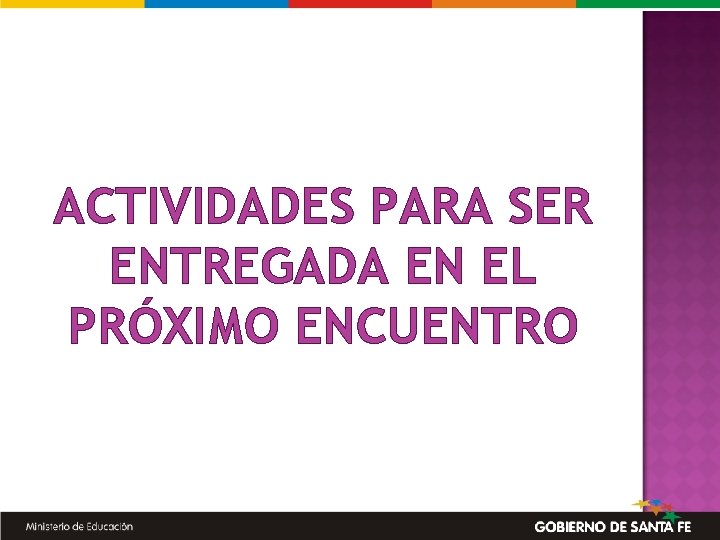 ACTIVIDADES PARA SER ENTREGADA EN EL PRÓXIMO ENCUENTRO 