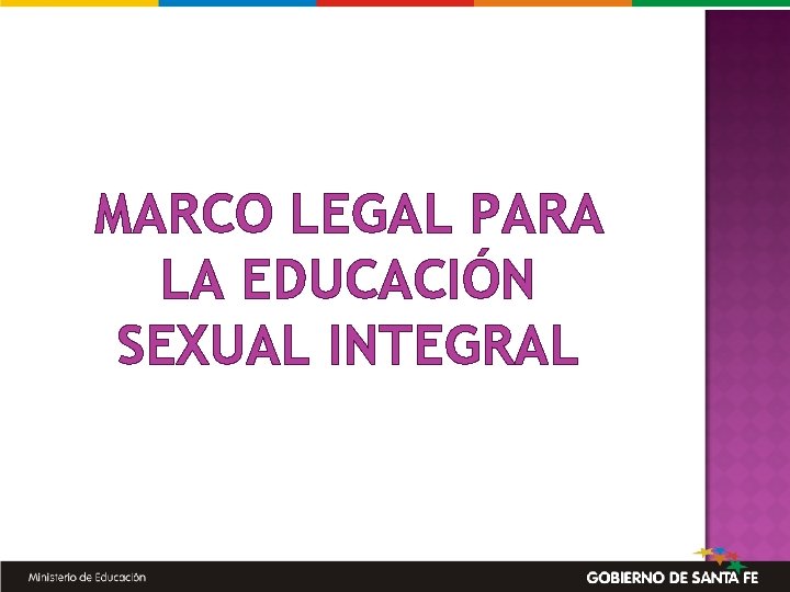 MARCO LEGAL PARA LA EDUCACIÓN SEXUAL INTEGRAL 