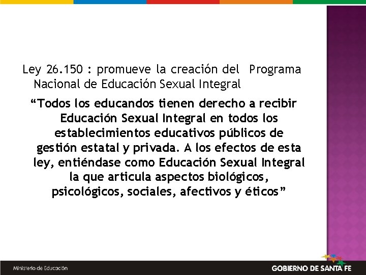 Ley 26. 150 : promueve la creación del Programa Nacional de Educación Sexual Integral