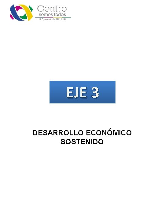 EJE 3 DESARROLLO ECONÓMICO SOSTENIDO 