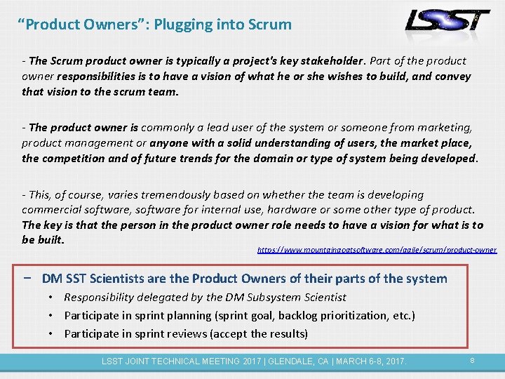 “Product Owners”: Plugging into Scrum - The Scrum product owner is typically a project's