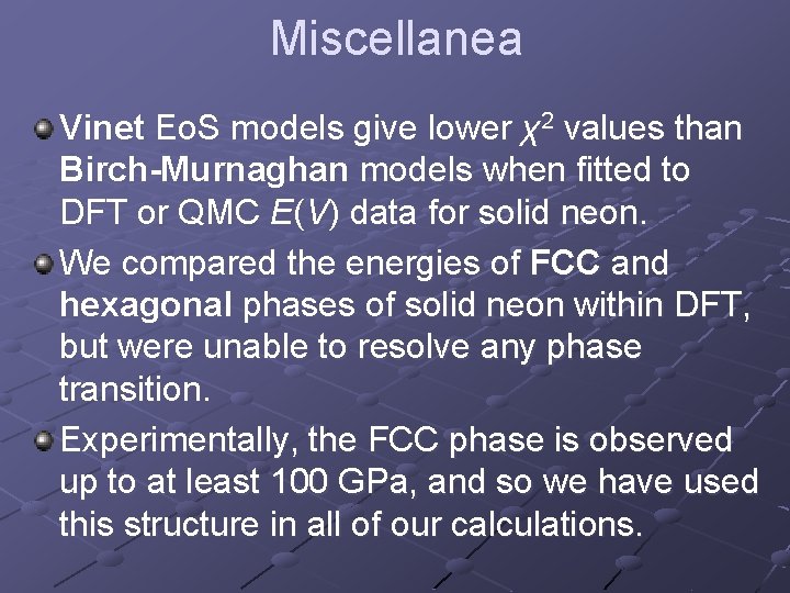 Miscellanea Vinet Eo. S models give lower χ2 values than Birch-Murnaghan models when fitted