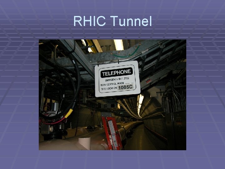 RHIC Tunnel 