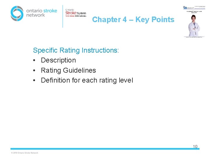 Chapter 4 – Key Points Specific Rating Instructions: • Description • Rating Guidelines •