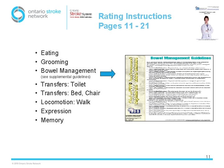 Rating Instructions Pages 11 - 21 • Eating • Grooming • Bowel Management (see
