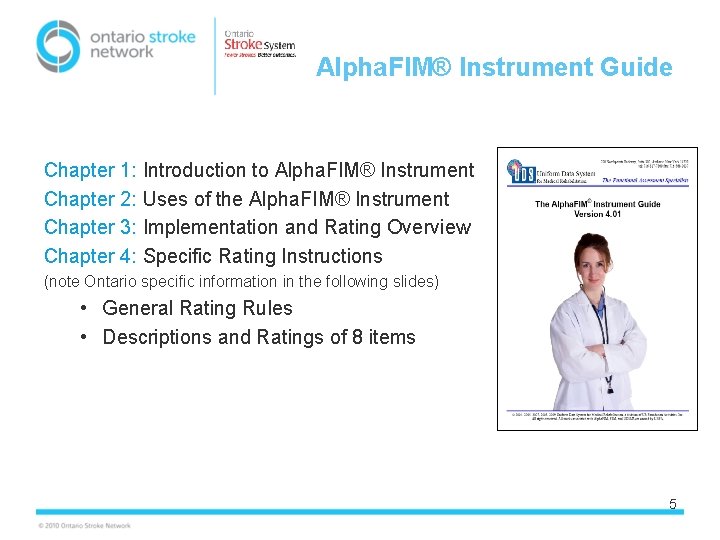 Alpha. FIM® Instrument Guide Chapter 1: Introduction to Alpha. FIM® Instrument Chapter 2: Uses