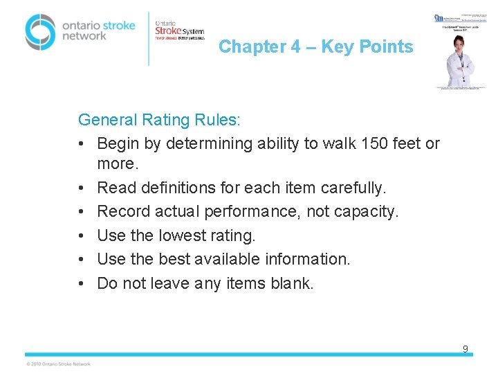 Chapter 4 – Key Points General Rating Rules: • Begin by determining ability to
