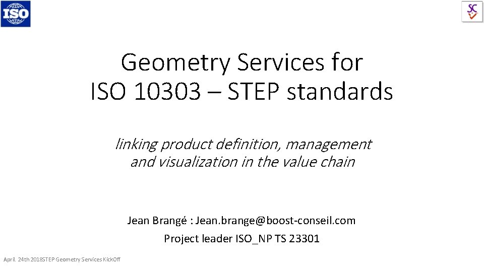 Geometry Services for ISO 10303 – STEP standards linking product definition, management and visualization