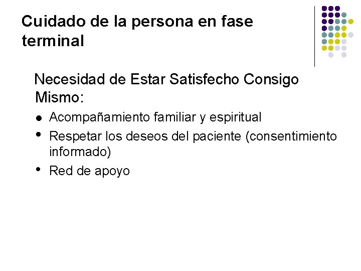 Cuidado de la persona en fase terminal Necesidad de Estar Satisfecho Consigo Mismo: l