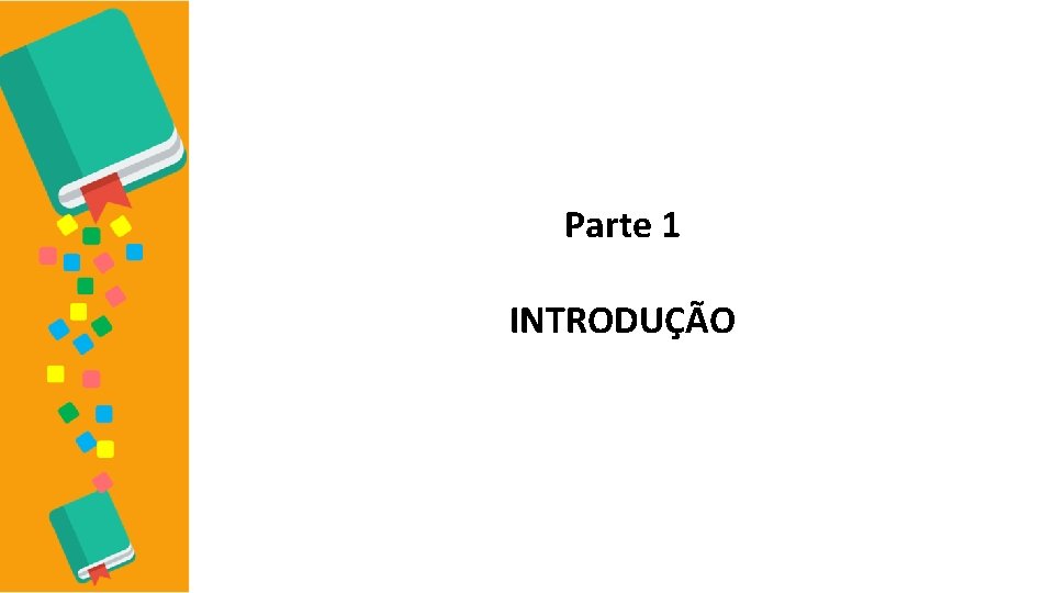 Parte 1 INTRODUÇÃO 