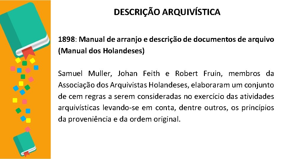 DESCRIÇÃO ARQUIVÍSTICA 1898: Manual de arranjo e descrição de documentos de arquivo (Manual dos