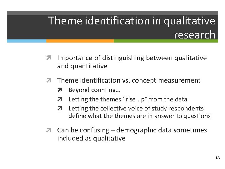 Theme identification in qualitative research Importance of distinguishing between qualitative and quantitative Theme identification
