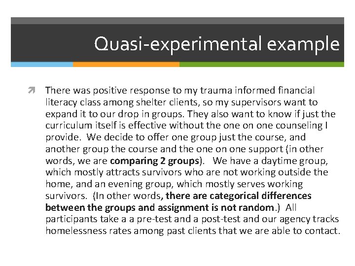Quasi-experimental example There was positive response to my trauma informed financial literacy class among