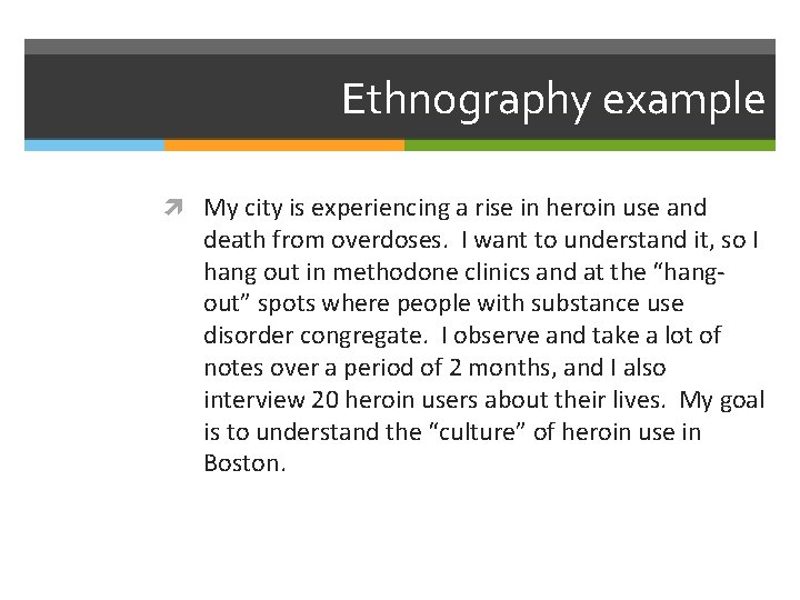 Ethnography example My city is experiencing a rise in heroin use and death from