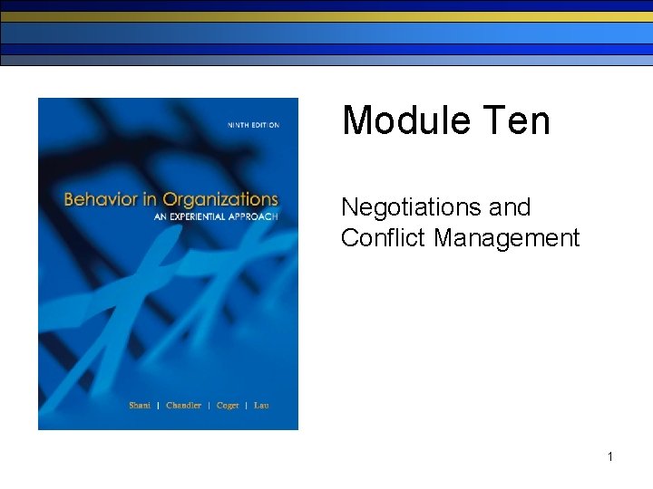 Module Ten Negotiations and Conflict Management 1 