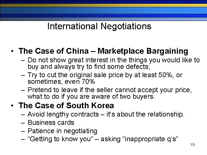 International Negotiations • The Case of China – Marketplace Bargaining – Do not show