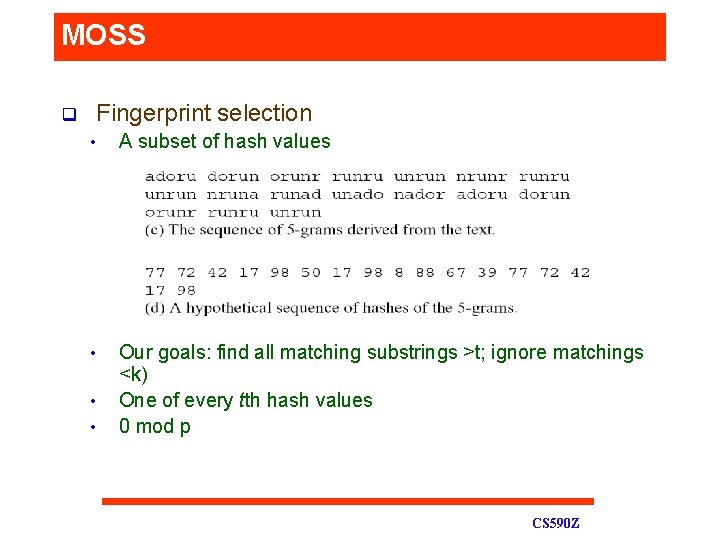 MOSS q Fingerprint selection • A subset of hash values • Our goals: find