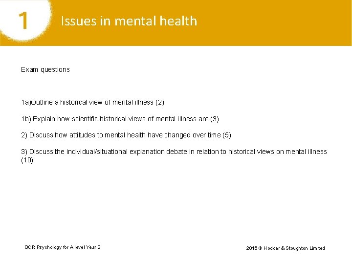 Issues in mental health Exam questions 1 a)Outline a historical view of mental illness