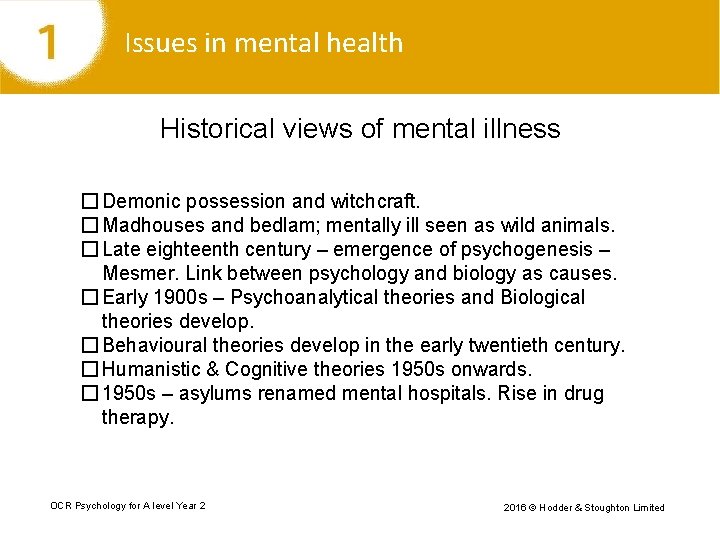 Issues in mental health Historical views of mental illness � Demonic possession and witchcraft.