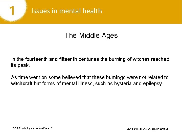 Issues in mental health The Middle Ages In the fourteenth and fifteenth centuries the